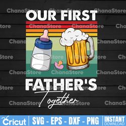 Our First Father's Day Together Png Sublimation Design Download, Father's Day Png, Father Son Shirts Png Sublimation