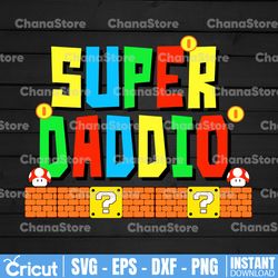Super Daddio svg, Super Daddio Game Svg, Happy Father is day Svg, cricut file, clipart, svg, png