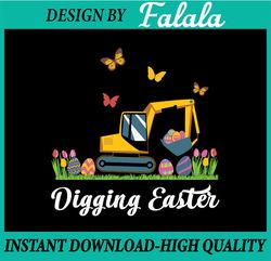 Digging Easter Excavator Construction, Happy Easter Day, Construction Lover, Easter Png, Digital download
