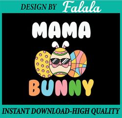 Mama Bunny SVG PNG PDF, Easter Mama Shirt Svg, Bunny Mama Svg, Happy Easter Svg, Easter Png, Digital download