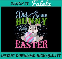 Did Some Bunny Say Easter SVG | Happy easter Cut file, Hoppy Spring, Cute Rabbit, Easter Png, Digital download