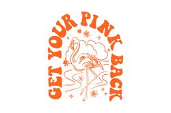 Get Your Pink Back SVG, Pink Flamingo Mama SVG Cutting Files