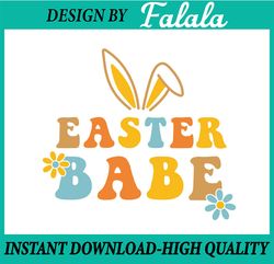 Easter Babe svg, Retro Easter svg, Easter retro tshirt svg, retro Easter quote, Easter Png, Digital download