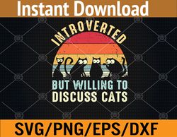 Introverted But Willing To Discuss Cats Vintage Introvert Svg, Eps, Png, Dxf, Digital Download
