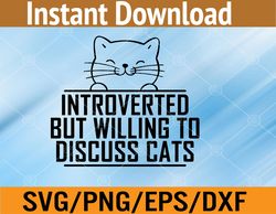 Introverted But Willing To Discuss Cats Vintage Introvert Svg, Eps, Png, Dxf, Digital Download