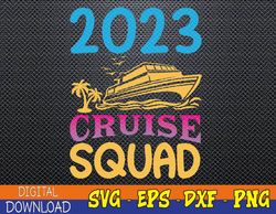 2023 Cruise Squad Vacation Matching Group Svg, Eps, Png, Dxf, Digital Download