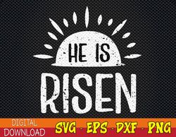 Easter Christian He Is Risen Sun Resurrection Svg, Eps, Png, Dxf, Digital Download