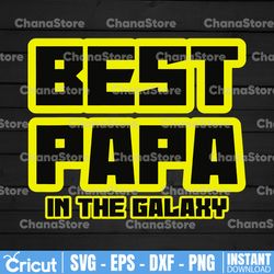 Best Papa in the Galaxy SVG PNG JPG - Digital Cricut Game Sign, Clipart, Dad svg, Shirt Pattern, Digital Download