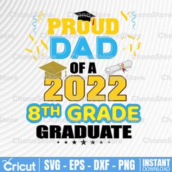 Proud Dad Of A Class Of 2022 Graduate Png, Senior 2022 Gift Png, Father's Day Png, Dad Gifts Png