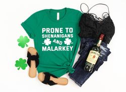 Prone to Shenanigans and Malarkey, St Patricks Day Shirt, Lucky Shamrock Shirt, Irish Shirt, Lucky Tanks, Patricks Day T