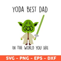 Yoda Best Dad Svg, Yoda Best Dad In The World Svg, Baby Yoda Svg, Star Wars Svg, Eps, Dxf, Png - Download File