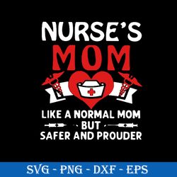 Nure's Mom Like a Normal Mom But Safer And Prouder Svg, Mother's Day Svg, Png Dxf Eps Digital File