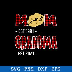 Mom Est 1991 Grandma Est 2021 Svg, Mother's Day Svg, Png Dxf Eps Digital File