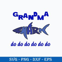 Grandma Shark Do Do Do Svg, Mother Quote Svg, Mother's Day Svg File