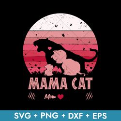 Mama Cat Svg, Love Mom Svg, Mother's Day Svg, Png Dxf Eps, Instant Download