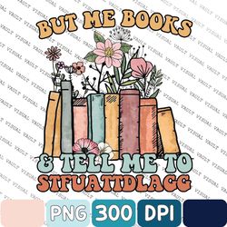 Buy Me Books and Tell Me To Stfuattdlagg Png, Bookish Gift, Smut Reader Png, Spicy Books, Bookish Png, Funny Reading Png