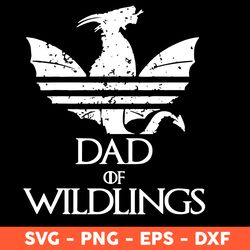 Dad Of Wildlings Svg, Dragon Svg, Daddy Svg, Father's Day Svg, Cricut, Vector Clipar, Eps, Dxf, Png - Download File