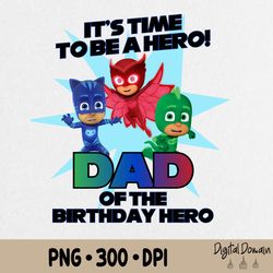 Dad Of The Birthday Boy PJ Png, PJ Masks Birthday Png, PJ Masks Birthday Matching Family Png, Gift For Boy Girl Kids