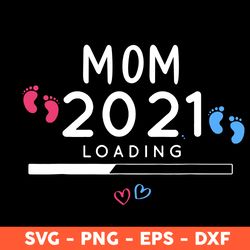 Mom 2021 Svg, Step Svg, Heart Svg, Mom Svg, Mother's Day Svg, Cricut, Vector Clipar, Eps, Dxf, Png - Download File