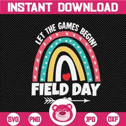 Field Day Let The Games Begin Svg, Colors Rainbow Girls Teachers Svg, Field Day SVG, Field Day PNG, Last day of School s