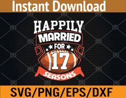 Husband Wife Happily Married For 17 Years Football Seasons Svg, Eps, Png, Dxf, Digital Download