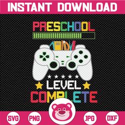 Preschool Graduation Level Complete Svg, Video Gamer Svg, Pre-K Boy Graduation Gift, Last Day Of Preschool, Gamer Gift S
