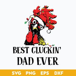 Best Cluckin Dad Ever Svg, Chicken Dad Svg, Father's Day Svg, Png Dxf Eps Digital File