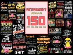 150 Retirement Bundle Svg, Trending Svg, Retirement Bundle, Retired Bundle, Retired Svg
