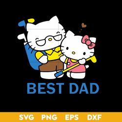Best Dad Svg, Hello Kitty Svg, Father's Day Svg, Png Dxf Eps Digital File