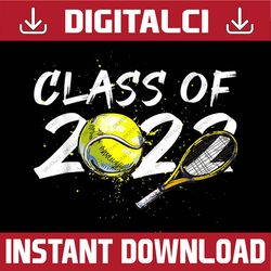 Class of 2022 Graduation Senior Tennis Player Last Day Of School PNG Sublimation Design