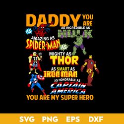 Daddy You Are My Super Hero Svg, Father's Day Svg, Png Dxf Eps File
