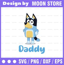 Bluey Dad For Daddy Svg, Bluey Dad Svg, Blue Heeler Cartoon Dog Family, Kawaii Dog Svg, Doggy Svg, Funny Bluey Svg, Digi