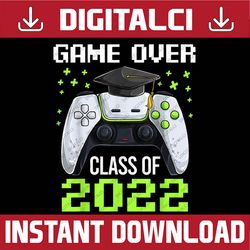 Game Over Graduation, Fun Gamer Graduate Last Day Of School PNG Sublimation Design