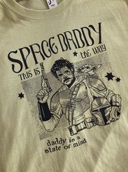 Space Daddy - Mando Tee shirt