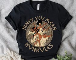 Disney Hercules Diva The Muses Honey You Mean Hunkules Retro 90s Shirt, Unisex T-shirt Family Birthday Gift Adult Kid To