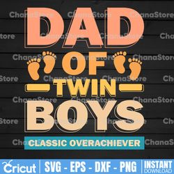 Dad Of Twin Boys Svg, Fathers Day Gift Svg Dad Of Twins Classic Svg Fathers Gift Svg Fathers Day Cricut, Silhouette