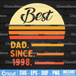 Best dad since 1998 Svg, father's day from son daughter Svg, Greatest Dad Svg, Gift For Dad, Father's Day Gift Svg