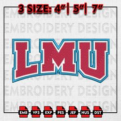 Loyola Marymount Lions Embroidery files, NCAA D1 teams Embroidery Designs, Machine Embroidery Pattern