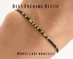 BEST FUCKING BESTIE morse code bracelet, Female friend gift, Funny gift, Christmas gifts, Friend group gift