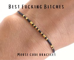 Best Fucking Bitches morse code bracelet, Female friend gift, Funny birthday gift, Adult friendship gift, Group gifts