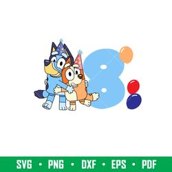 Bluey Birthday Svg, Bluey Svg, Birthday Boy Svg, Birthday Girl Svg,Cartoon Svg, Png Dxf Eps Pdf File, BY20