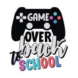 Game Over Back to School SVG, School Clipart.