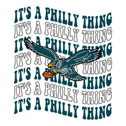 It's A Philly Thing SVG PNG Eagles Philly SVG Cricut For Files Design
