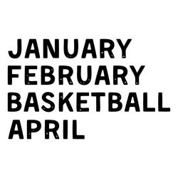 January February Basketball April SVG, Basketball lovers SVG Cutting Files