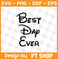 Best Day Ever SVG, Disney SVG - instant download for cricut and silhouette, Disney trip svg, Minnie Mouse SVG, Disney Va