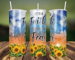 let your faith be bigger than your fears png sublimation designs, 20oz skinny, christian bible verse tumbler png