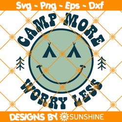 Camp More Worry Less Svg, Smiley Camping Svg, Camp Life Svg, Camping Svg, Adventure Svg, Summer Vibes Svg, For Cricut