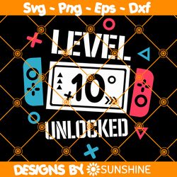 Level 10 Unlocked Birthday Svg, Level 10 Unlocked Svg, Birthday Boy Gamer Svg, 10 years Old Gamer Shirt Svg