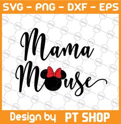 Mama Mouse SVG, Minnie Mouse SVG Instant Download, Minnie Mouse svg, Mommy Mouse svg, Disney svg  svg, Disney vacation s