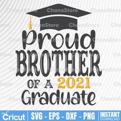 Proud brother of a 2021 graduate SVG, Graduate Brother, Class of 2021, Graduation SVG